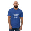 Train insane or remain the same Short Sleeve T-shirt