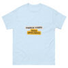 Fierce Vibes Zero Apologies Unisex classic tee