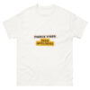 Fierce Vibes Zero Apologies Unisex classic tee