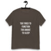 Too Tired to Function Too Awake to Sleep Unisex Classic Tee